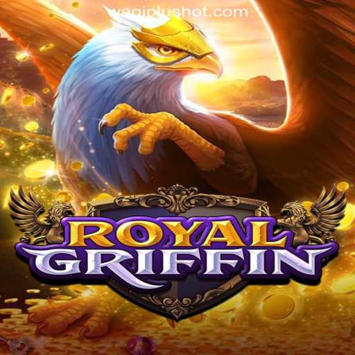 Exploring the World of RoyalGriffin at WAGIPLUS Online Casino Philippines